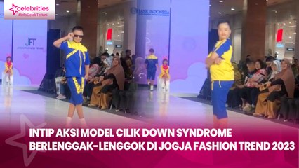Intip Aksi Model Cilik Down Syndrome Berlenggak-lenggok di Jogja Fashion Trend 2023, Penuh Keceriaan