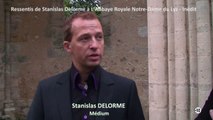 Extrait des Ressentis de Stanislas Delorme à l'Abbaye Royale Notre-Dame du Lys- Enquête n°08
