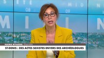 Naïma M'Faddel : «Il faut que la mairie porte plainte pour ces femmes-là», sur les archéologues à Saint-Denis