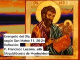 Evangelio del Día, según San Mateo 11, , 20-24 - P. Francisco Lezama, sdb (18/07/2023)