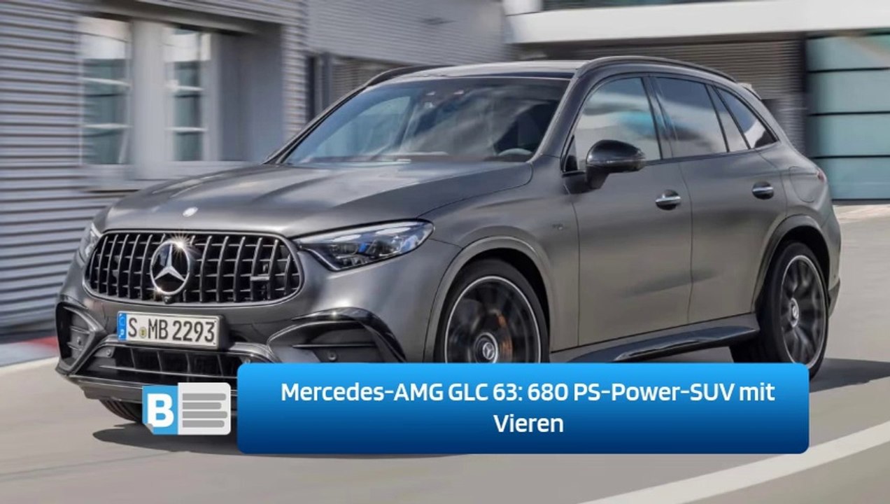 Mercedes-AMG GLC 63: 680 PS-Power-SUV mit Vieren