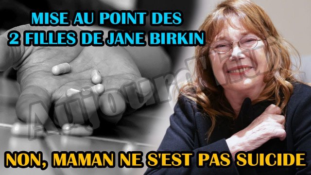 Mort de Jane Birkin : la cause de son décès révélée, ses proches font une importante précision