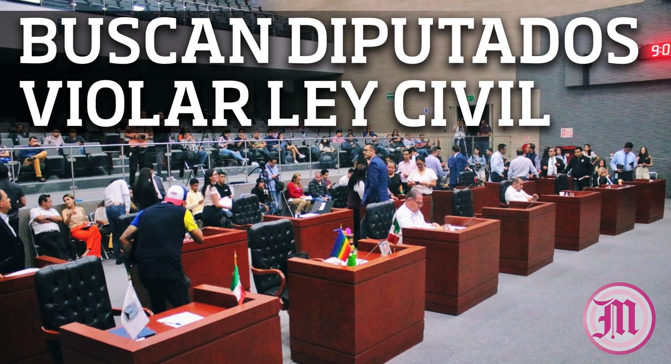 Buscan diputados locales de Morelos violar ley civil