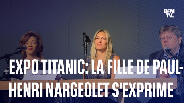 Avoir tous ces objets, c'est avoir une partie de mon père avec moi La fille de Paul-Henri Nargeolet, spécialiste du Titanic mort à bord du Titan, s'exprime à l'occasion de l'ouverture de l'exposition consacrée au célèbre paquebot à Paris