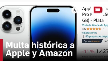 Multa histórica a Apple y Amazon por restringir la competencia en la web de Amazon España