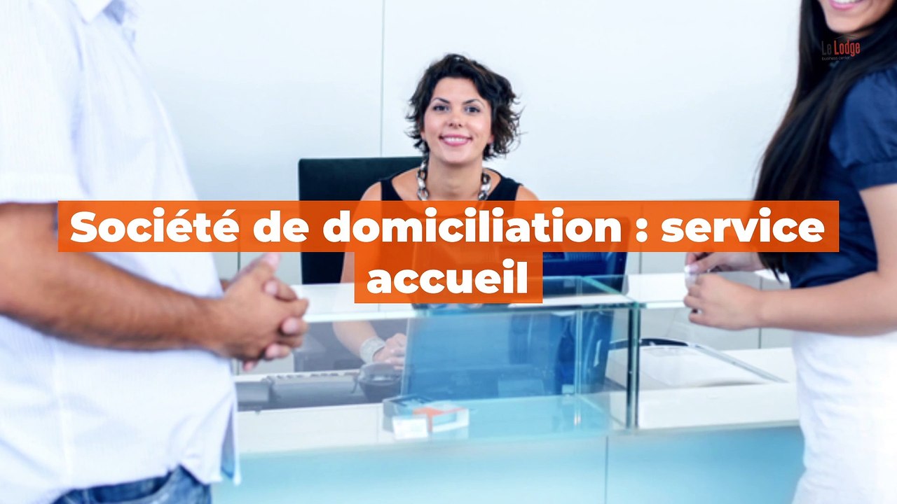Société de domiciliation : le service d’accueil