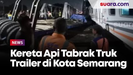 Kereta Api Tabrak Truk Trailer di Kota Semarang, Sempat Terjadi Kobaran Api, Begini Kronologinya
