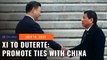 Xi tells ex-Philippine president Duterte to promote ties with China