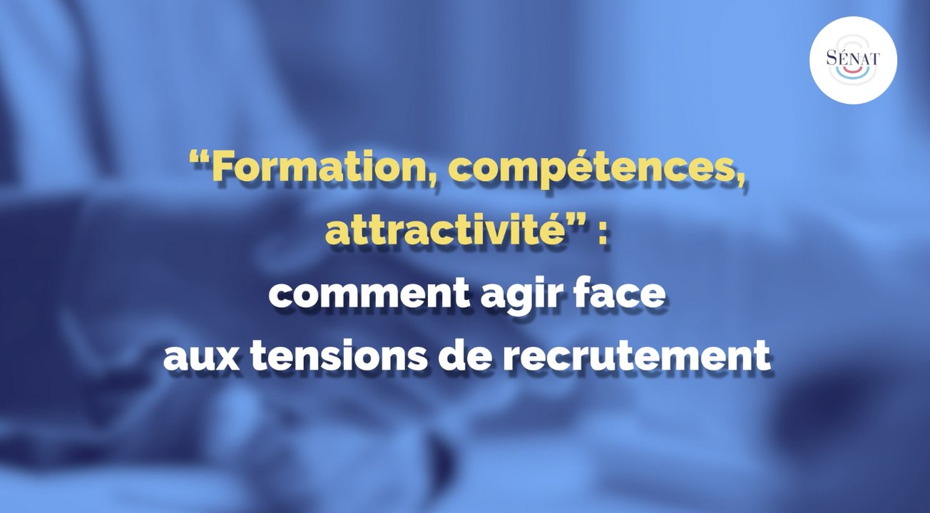 Formation, compétences, attractivité : comment agir face aux tensions de recrutement ?
