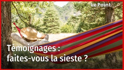 Témoignages : faites-vous la sieste ?