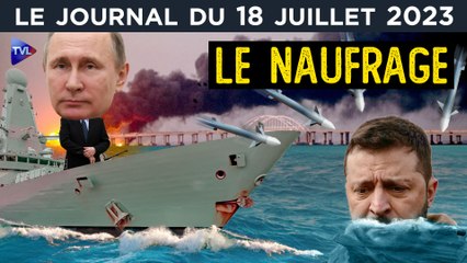 Ukraine : Poutine à l’assaut d’Odessa ?  - JT du mardi 18 juillet 2023