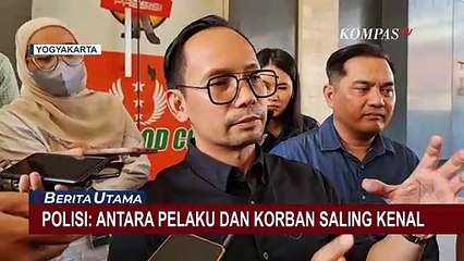 Polisi Ungkap Motif Mutilasi Mahasiwa UMY: Ada Kegiatan Kekerasan Berlebihan