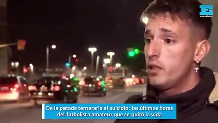 De la patada temeraria al suicidio, las últimas horas del futbolista amateur que se quitó la vida