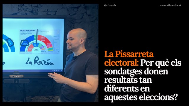 La Pissarreta electoral: Per què els sondatges donen resultats tan diferents en aquestes eleccions?