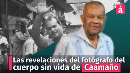 Las revelaciones de García Valoy, el fotógrafo del cuerpo sin vida de Francisco Alberto Caamaño Deñó