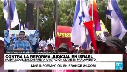 Informe desde Jerusalén: protestas contra la reforma judicial en Israel se prolongarán varios días