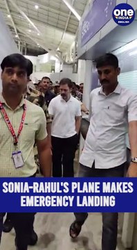 Aircraft carrying Sonia Gandhi, Rahul makes an emergency landing in Bhopal.
