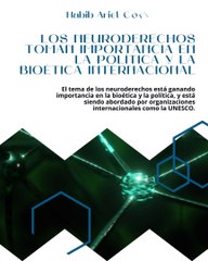 |HABIB ARIEL CORIAT HARRAR | LAS POLÍTICAS DE IA Y LOS NEURODERECHOS (PARTE 2) (@HABIBARIELC)