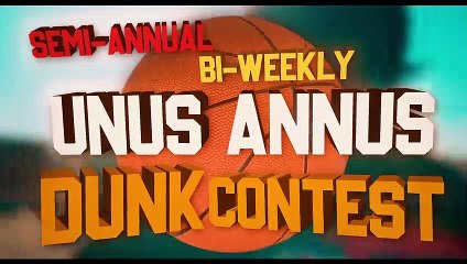 The Annual Unus Annus Dunk Contest (258)