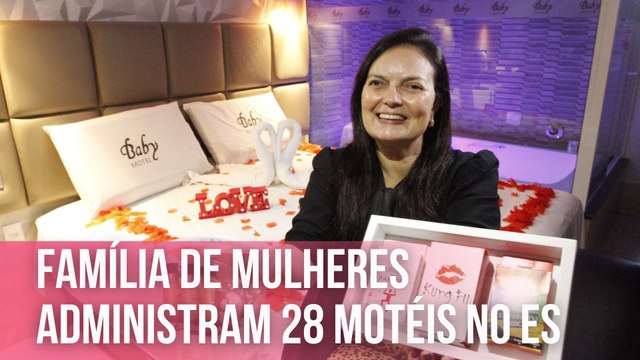 Família de mulheres administram 28 motéis no ES | Mulheres que Inspiram