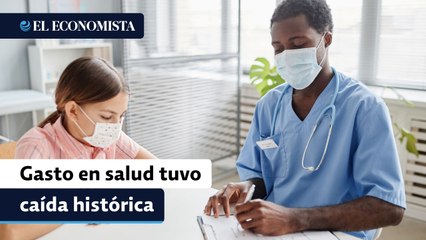 Gasto en salud tuvo caída histórica a mayo; se contrajo 10.8%: SHCP
