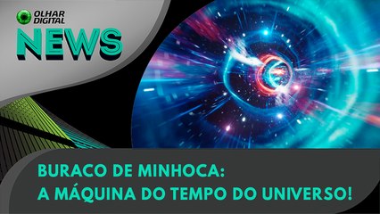 Ao Vivo | Buraco de minhoca: a máquina do tempo do universo! | 18/07/2023 | #OlharDigital
