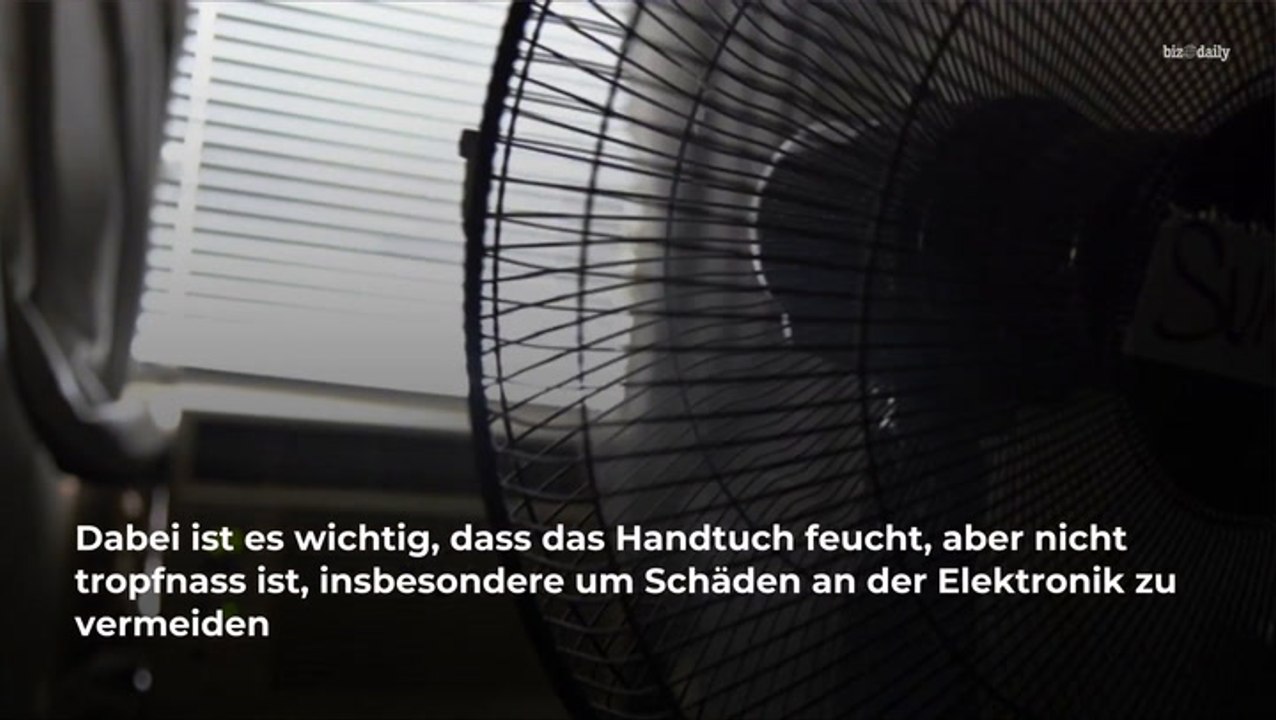 Bei Hitze: Hilft ein nasses Handtuch beim Ventilator wirklich?