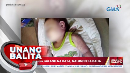 Isang taong gulang bata, nalunod sa baha | UB