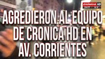 Brutal agresión al equipo de Crónica HD en Avenida Corrientes