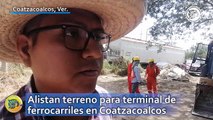 Alistan terreno para terminal de ferrocarriles en Coatzacoalcos; nueva fuente de empleo regional