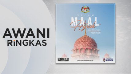 AWANI Ringkas: Perutusan sempena kedatangan Maal Hijrah 1445