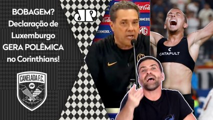 "POR%@! AÍ VEM o Luxemburgo FALAR ISSO? Essa DECLARAÇÃO dele..." FALA POLÊMICA no Corinthians!