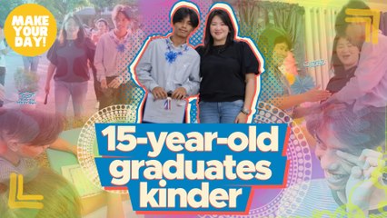 15-year-old graduates kinder | Make Your Day