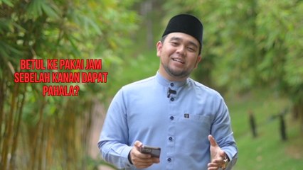Betul ke pakai jam sebelah kanan dapat pahala?