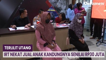 Terlilit Utang, IRT Nekat Jual Anak Kandungnya yang Masih Berusia 14 Hari Senilai Rp30 Juta