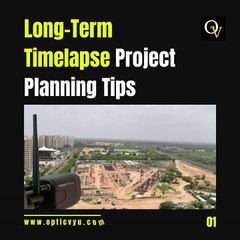 Long-Term Timelapse Planning Tips By OpticVyu