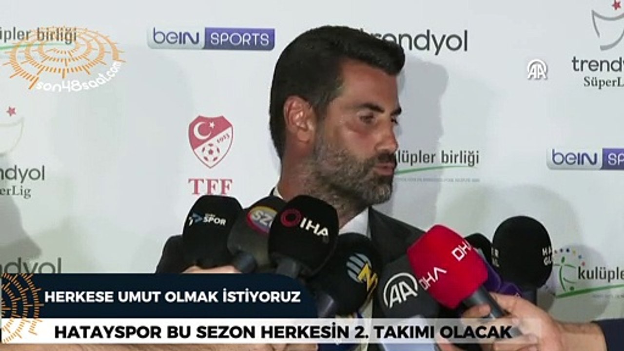 Volkan Demirel: "Hatayspor herkesin ikinci takımı olacak"