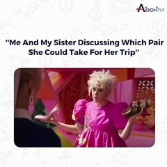 Tag your glamorous little sister | BarbeeDoll Movie | oppenheimermovie |  AeronFly | Make Your Safar Suhana.