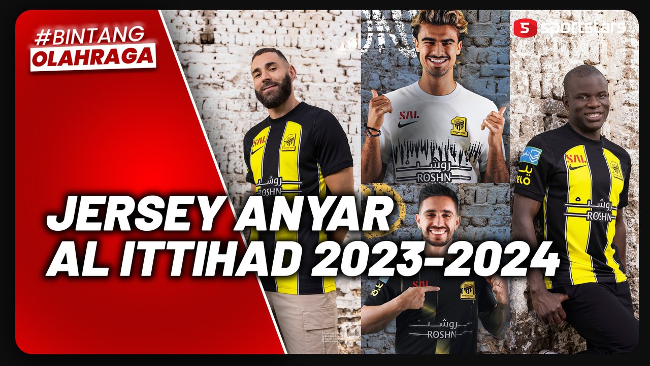 Rilis Jersey Baru Al Ittihad Musim 2023-2024, Benzema dan Kante Jadi Model Utama