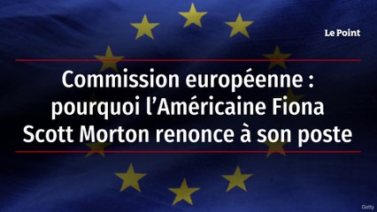 Commission européenne : pourquoi l’Américaine Fiona Scott Morton renonce à son poste