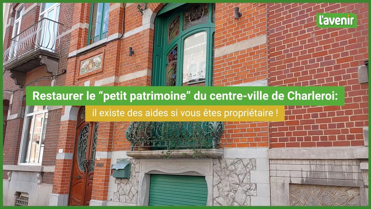 Restaurer le "petit patrimoine" du centre-ville de Charleroi: il existe des aides si vous êtes propriétaire!