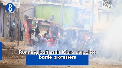 Running battles in Kibra as police battle protesters