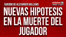 Suicidio de Wiliams: nuevas hipótesis en la muerte del jugador