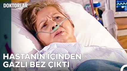 5 Senedir İçinde Gazlı Bezle Yaşamış - Doktorlar