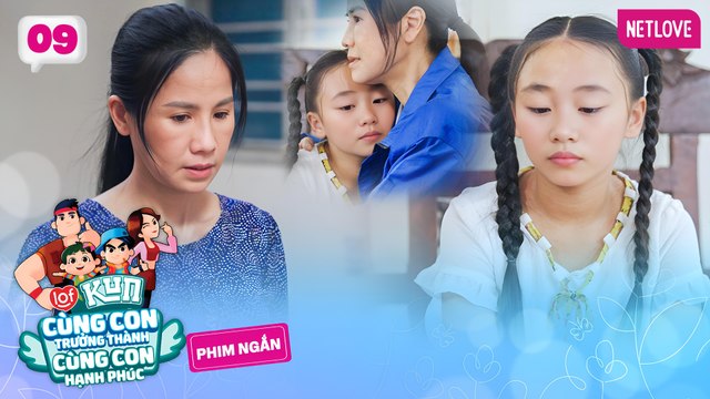 Cùng Con Trưởng Thành, Cùng Con Hạnh Phúc - Tập 09: Ngôi nhà cô đơn | Phim Ngắn LOF KUN