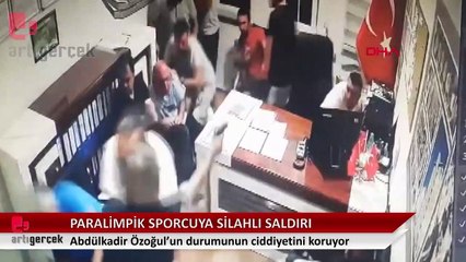 Paralimpik sporcuya silahlı saldırı: Durumu ciddiyetini koruyor