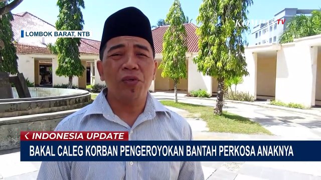 Imbas Bakal Caleg Dituduh Perkosa Anak Kandung di Lombok Barat, Pengeroyok Dilaporkan
