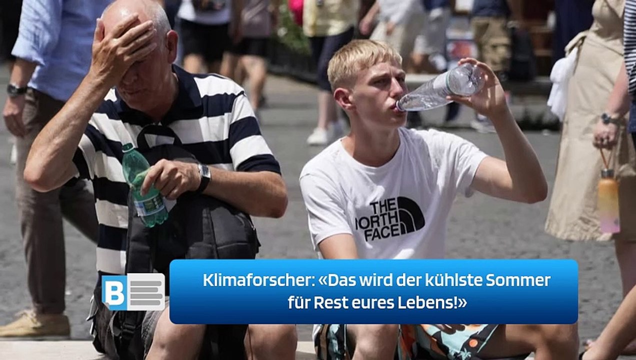 Klimaforscher: «Das wird der kühlste Sommer für Rest eures Lebens!»