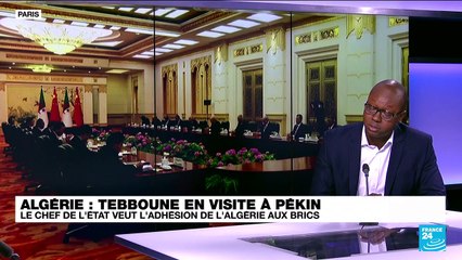 Algérie : Tebboune en visite à Pékin, le chef de l'état veut l'adhésion de l'Algérie aux Brics