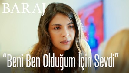 "Beni ben olduğum için seven bir adam var!"